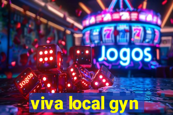 viva local gyn